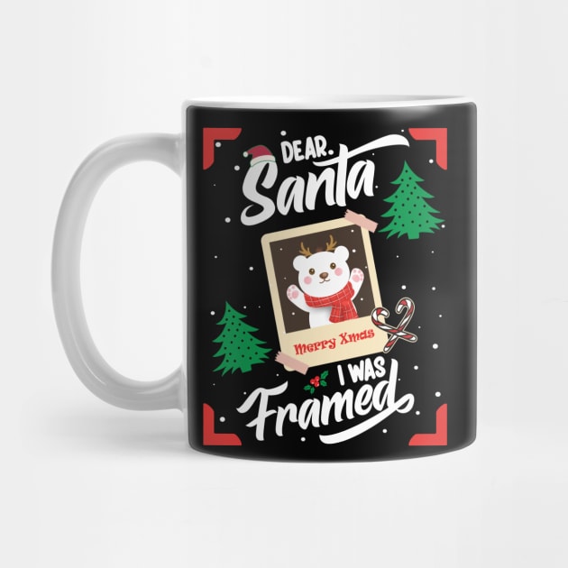 Dear Santa I was Framed by MZeeDesigns